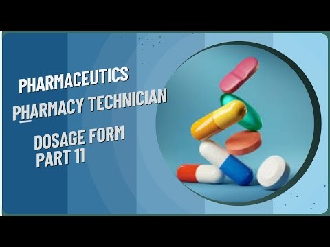 Dosage Forms in Pharmaceutics 11 | Pharmacy Technician Lecture
