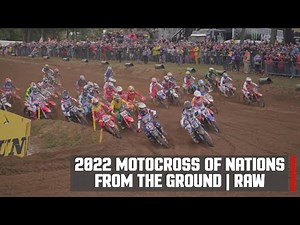 2022 Motocross of Nations at RedBud | From the Ground RAW