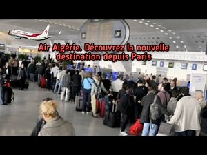 Air Algérie. Découvrez la nouvelle destination depuis Paris