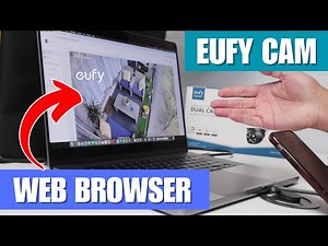 How to view EuFy camera on a Web Browser