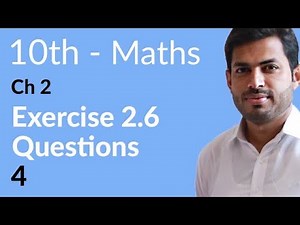Class 10 Math Chapter 2 - Exercise 2.6 Question 4 and 5 - 10th Class Math Chapter 2