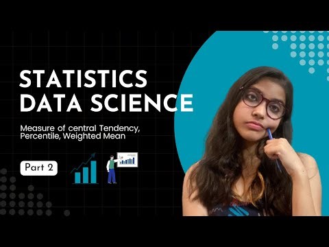 Statistics for Data Science Day 2 | Measure of central Tendency | Percentile | Weighted Mean