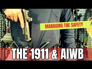 The 1911 Safety & AIWB