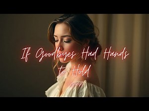 If Goodbyes Had Hands to Hold – Emotional Piano Ballad of Love & Memory