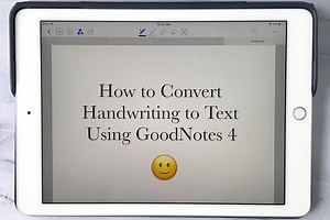 GoodNotes 4: Best Note Taking App & How to Convert Handwriting to Text