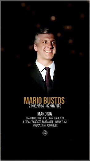 MANDRIA - Mario Bustos | Orq. Juan D'Arienzo. En el centenario de su nacimiento #Tango #Gotan