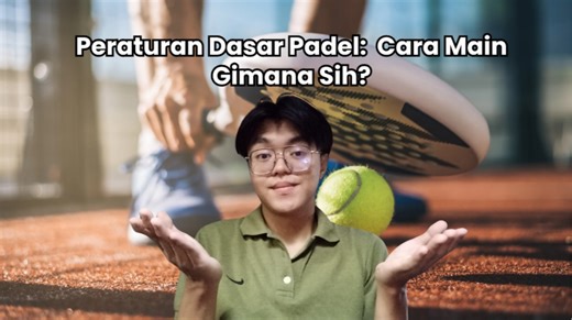 Peraturan Dasar Padel: Mainnya Gimana Sih?-Dunia Olahraga