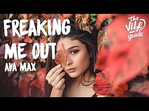 Ava Max - Freaking Me Out (Lyrics)
