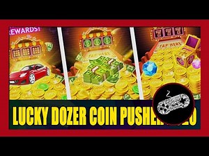 Lucky Dozer Coin Pusher 2020 Gameplay Walkthrough | First 7 Minutes In-Game Experience