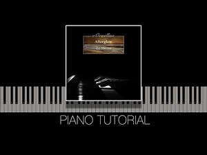 [TUTORIAL] Afterglow - Ed Sheeran (Piano Cover by oOrwellino)