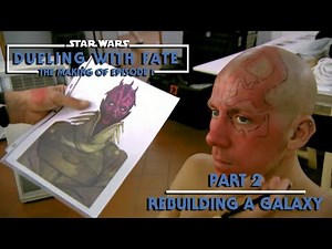 STAR WARS: Dueling With Fate - The Making of The Phantom Menace - Part 2 - Rebuilding a Galaxy