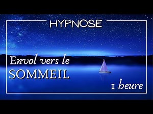 Hypnose : envol vers le sommeil (1h)