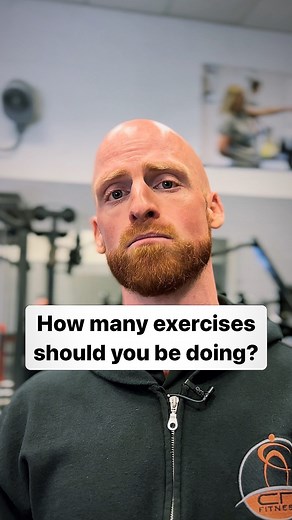How many exercises should you be doing each session? Are you making...