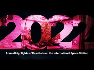 2022 Annual Highlights of Results from the International Space Station