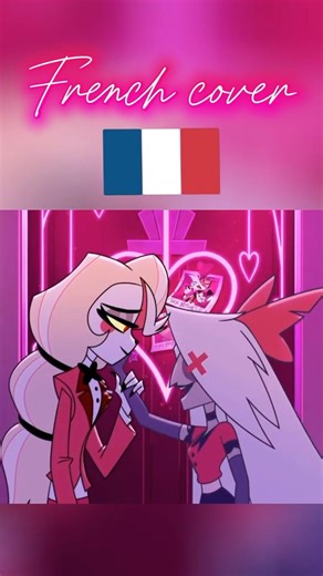 Hazbin Hotel French song cover 🇫🇷🥖🎵#songcover #voiceover #hazbinhotel #french