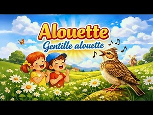 Alouette 🐦 | 13 Comptines pour enfants – Chansons éducatives & berceuses