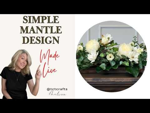 Easy Everyday Mantle Floral Arrangement | Live Design #tctcrafts #floraldesign #howtomake