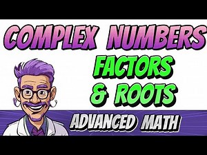 Complex Numbers Equations - How to find Factors and Roots (Advanced Mathematics)