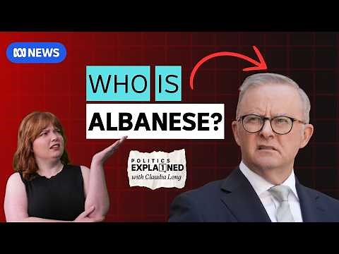 Who is Anthony Albanese? | Politics Explained | ABC NEWS