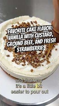 Favorite cake flavor: vanilla with custard, ground beef, fresh strawberries ￼