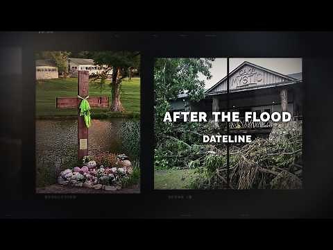 Dateline Episode Trailer: After the Flood | Dateline NBC