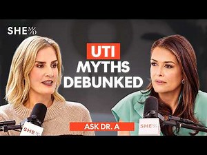 Ask Dr. A: What Every Woman Should Know About UTIs | SHE MD