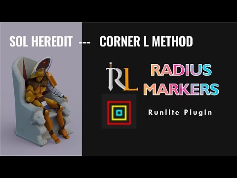 Sol Heredit - Corner L Method Runelite Radius Marker Settings (OSRS Colosseum)