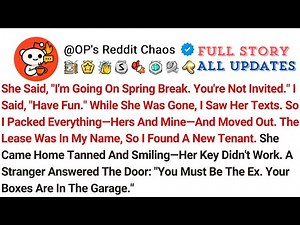 She Said, "I'm Going On Spring Break. You're Not Invited." I Said, "Have Fun." While She Was Gone...