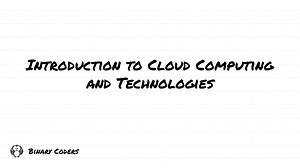 Introduction to Cloud Computing and Technologies
