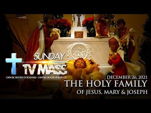Sunday TV Mass - December 26, 2021