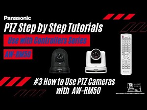 How to Use PTZ Cameras with AW-RM50 | Panasonic PTZ Step by Step Tutorials "Use with Controllers" #3