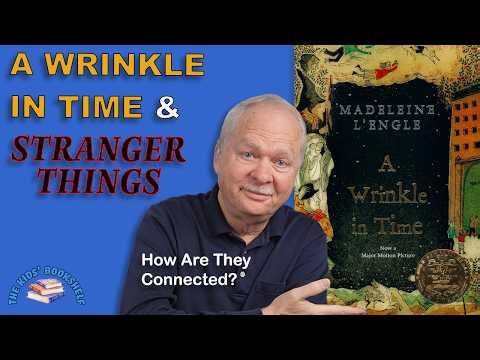 "Stranger Things" & "A Wrinkle in Time" - How Are They Connected?