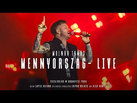 Molnár Tamás - Mennyország (LIVE @ BUDAPEST PARK)