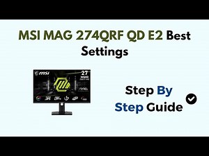 MSI MAG 274QRF QD E2 Best Settings