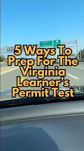 🚗 5 Ways to Prepare for the Virginia Learner’s Permit Test