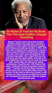 How Morgan Freeman's Quiet Audition Changed Hollywood Forever