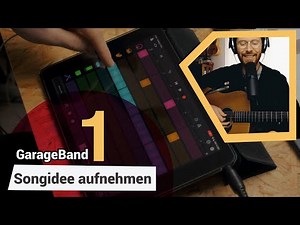 How to record a song idea with GarageBand in 5 steps // PART 1 (Tutorial in German)
