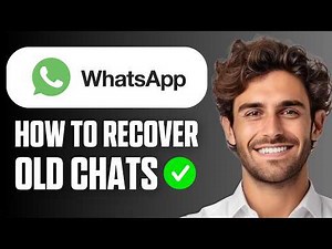 How To Recover Old Chats On WhatsApp? (Full Guide 2026)