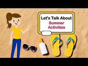 Let's Talk About Summer Activities