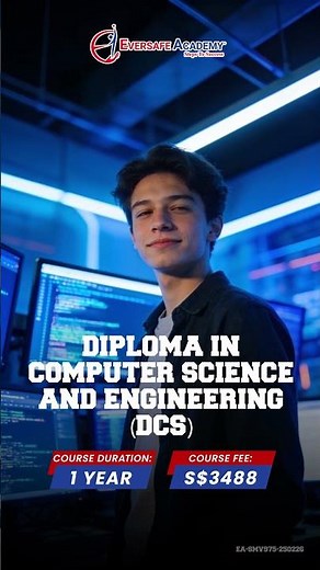 Diploma in Computer Science and Engineering (DCS) in Singapore | Eversafe Academy #diploma