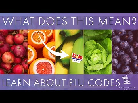HOW TO READ YOUR PRODUCE LABELS [PLU CODES] -ORGANIC, CONVENTIONAL, OR GMO? (2020)