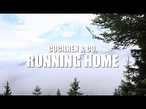 Cochren & Co. - Running Home (Lyrics)
