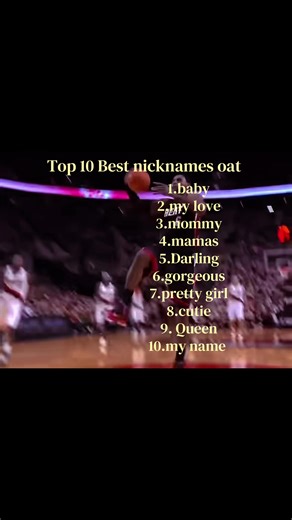 Top 10 Nicknames: From 'Baby' to 'Queen'