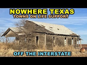 NOWHERE TEXAS: Rural Towns On LIFE SUPPORT - Off The Interstate