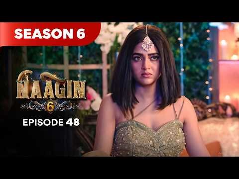 Naagin Drama Serial | Season 6 | EPISODE 48 | Best Drama 2026