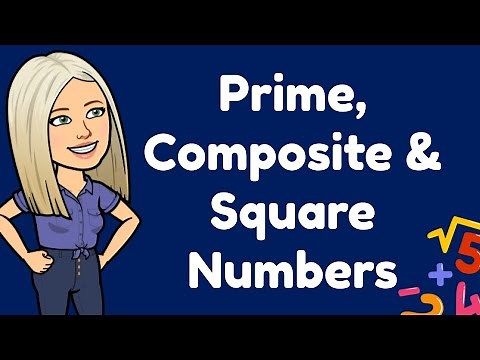 Mini Maths lesson: Year 6 - Prime Composite and Square Numbers