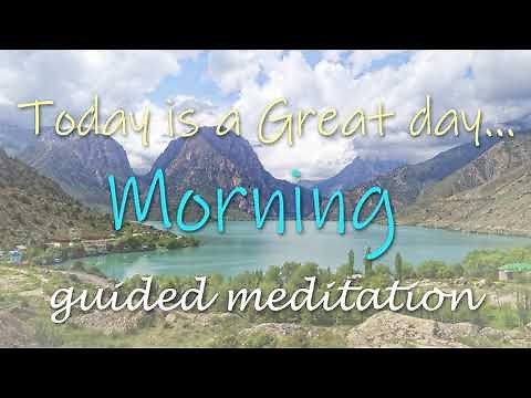 Today is a Great Day Morning Meditation Guided 10 Minutes