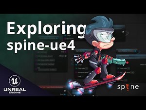 [spine-ue4] Exploring spine-ue4