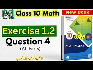 10th Class Math New Book 2026 | Chapter 1 Exercise 1.2 Question 4 Complete