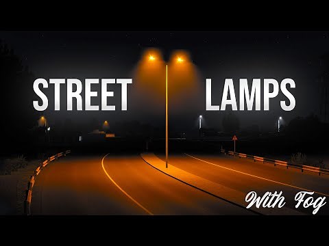ETS2 Mods v1.41 | Realistic Street Lamp With and Without Fog | ETS2 Mods